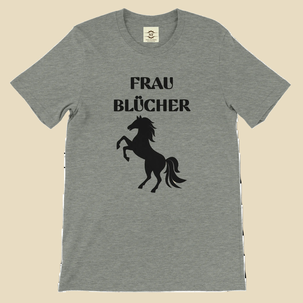 Gray t-shirt with a solid black horse silhouette and 'Frau Blucher' text in black above it