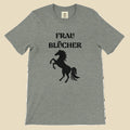 Gray t-shirt with a solid black horse silhouette and 'Frau Blucher' text in black above it