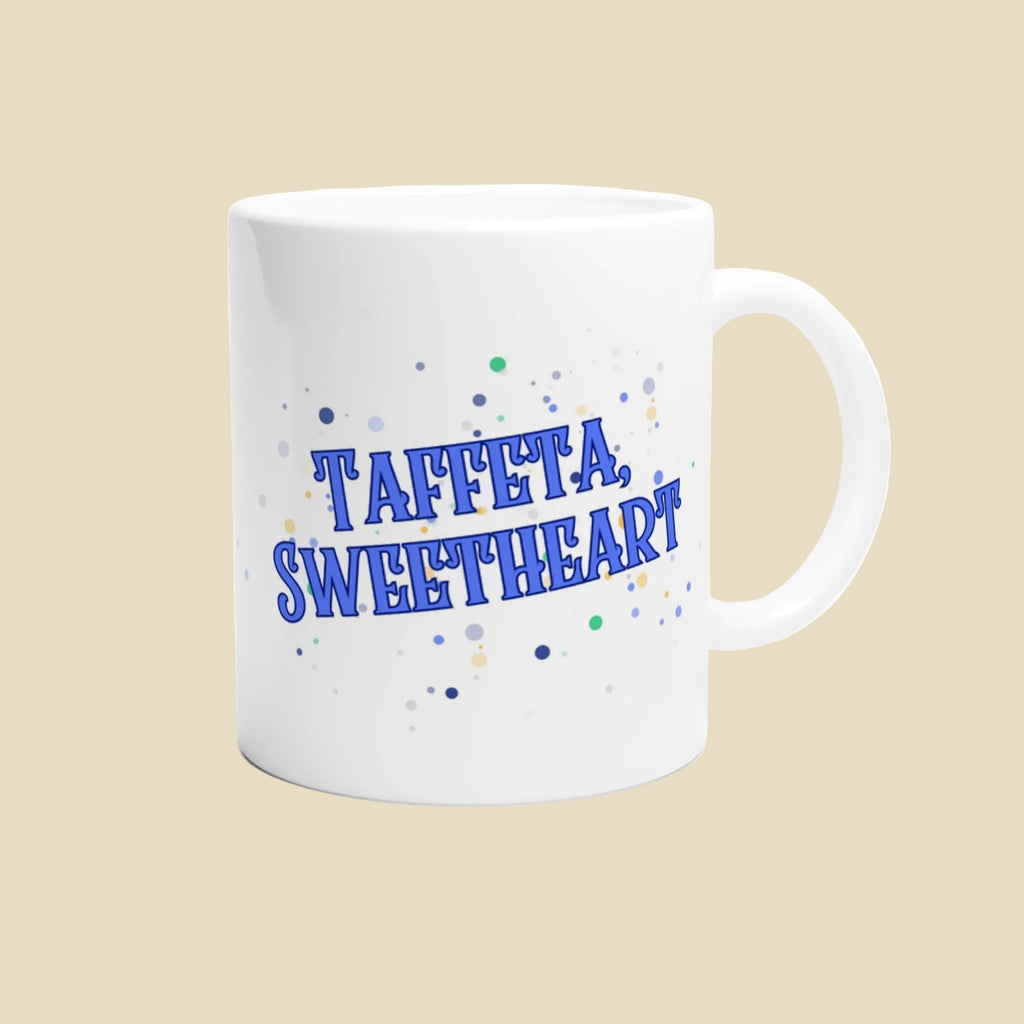 "Taffeta Sweetheart" 11 oz or 15 oz Ceramic Mug